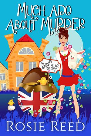 Much Ado About Murder by Rosie Reed, Rosie Reed