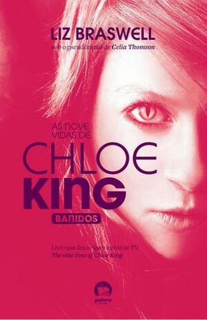 As Nove Vidas de Chloe King: Banidos by Liz Braswell, Celia Thomson