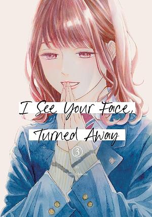 I See Your Face, Turned Away 3 by Rumi Ichinohe