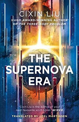 The Supernova Era by Joel Martinsen, Cixin Liu