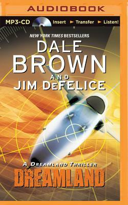 Dreamland by Jim DeFelice, Dale Brown
