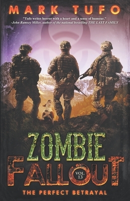Zombie Fallout 13: The Perfect Betrayal by Mark Tufo