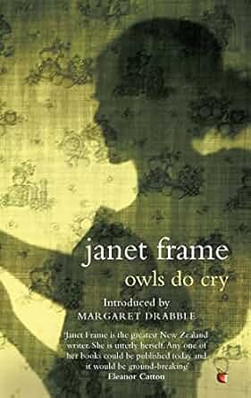 Owls Do Cry: A Novel by Janet Frame