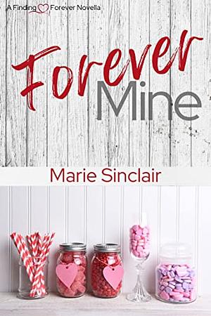 Forever Mine (Finding Forever) by Marie Sinclair