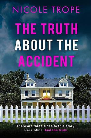 The Truth about the Accident by Nicole Trope
