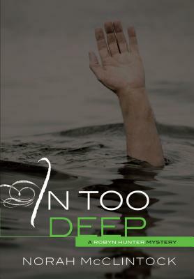 In Too Deep by Norah McClintock