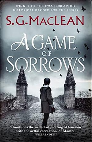 A Game of Sorrows by S.G. MacLean, Shona MacLean