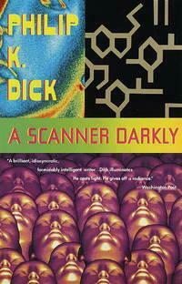 A Scanner Darkly by Philip K. Dick