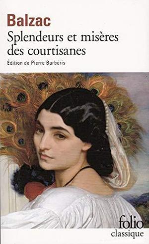 Splendeurs et misères des courtisanes by Honoré de Balzac