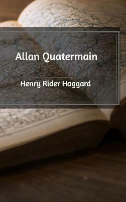 Allan Quatermain by H. Rider Haggard