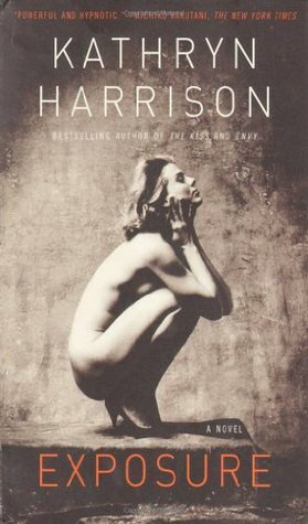 Exposure by Kathryn Harrison