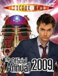 Doctor Who: The Official Annual 2009 by John Ross, Trevor Baxendale, Colin Brake, James Offredi, Alan Barnes, Justin Richards