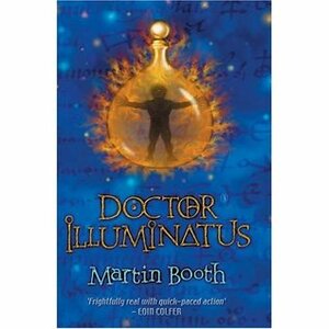 Doctor Illuminatus : The Alchemist's Son Part I by Steven Crossley, Martin Booth