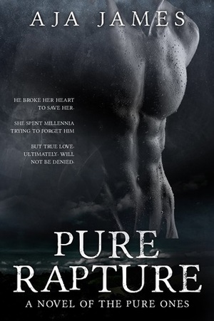 Pure Rapture by Aja James