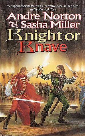 Knight or Knave by Andre Norton, Sasha Miller