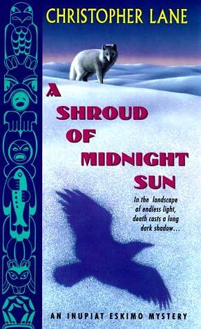 A Shroud of Midnight Sun by Christopher Lane