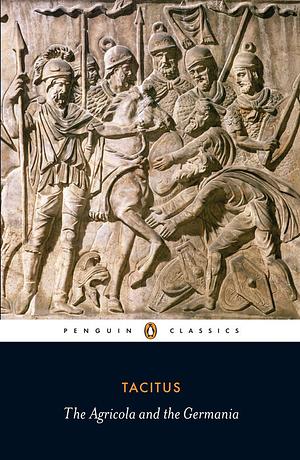 Agricola and Germania by Tacitus