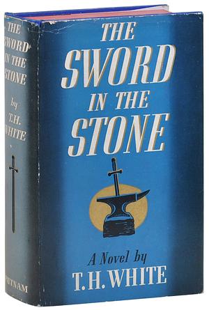 The Sword in the Stone by T.H. White