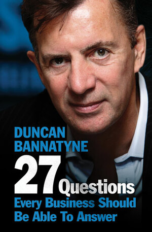 37 Questions Everyone in Business Needs to Answer by Duncan Bannatyne