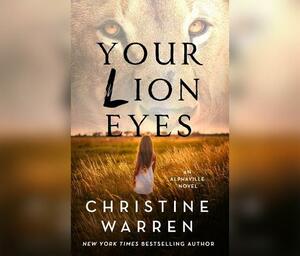Your Lion Eyes by Christine Warren