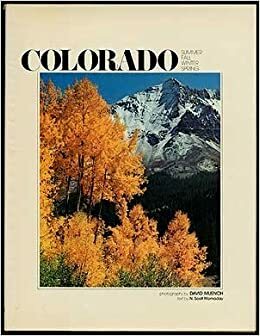 Colorado, summer/fall/winter/spring by David Muench, N. Scott Momaday