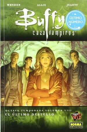 Buffy cazavampiros 8: El último destello by Georges Jeanty, Scott Allie, Joss Whedon