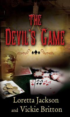 The Devil's Game by Loretta Jackson, Vickie Britton