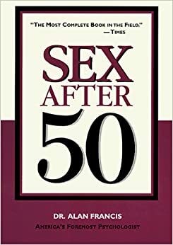 Sex After 50 by Alan Francis