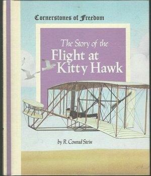 The Story of the Flight at Kitty Hawk by R. Conrad Stein, Len W. Meents