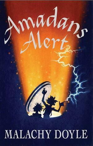 Amadans Alert by Malachy Doyle