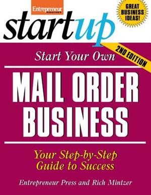 Start Your Own Mail Order Business: Your Step-By-Step Guide to Success by Entrepreneur Press