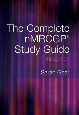 The Complete Nmrcgp Study Guide by Shoaib Siddiqui, Sarah Gear