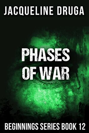 Phases of War by Jacqueline Druga