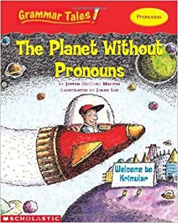 Planet Without Pronouns (Grammar Tales) by Justin McCory Martin