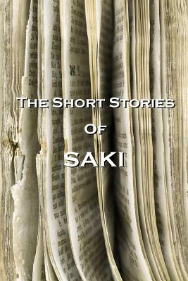 The Short Stories Of Saki by Saki