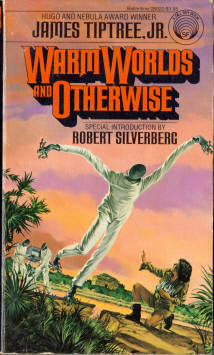 Warm Worlds and Otherwise by Robert Silverberg, James Tiptree Jr.
