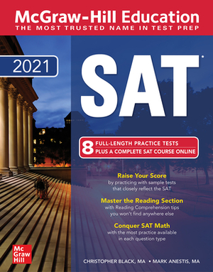 McGraw-Hill Education SAT 2021 by Mark Anestis, Christopher Black