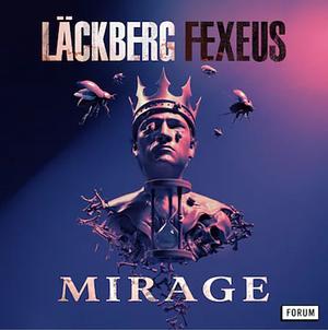 Mirage by Henrik Fexeus, Camilla Läckberg