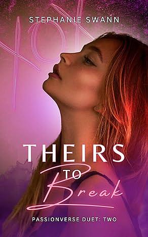 Theirs to Break by Stephanie Swann