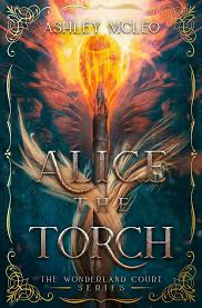 Alice the Torch by Ashley McLeo