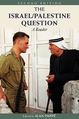 The Israel/Palestine Question: A Reader by Ilan Pappé