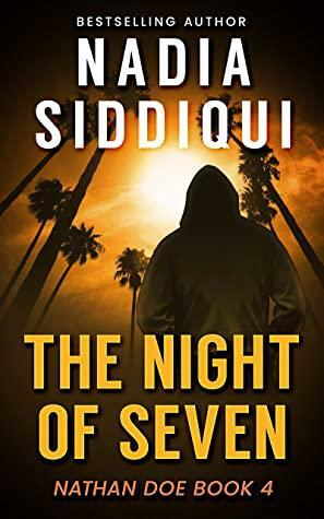 The Night of Seven: Nathan Doe Book 4 by Nadia Siddiqui