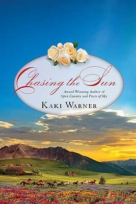 Chasing the Sun by Kaki Warner