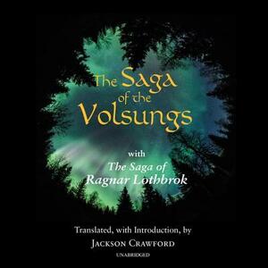 The Saga of the Volsungs with The Saga of Ragnar Lothbrok by Unknown, Jackson Crawford