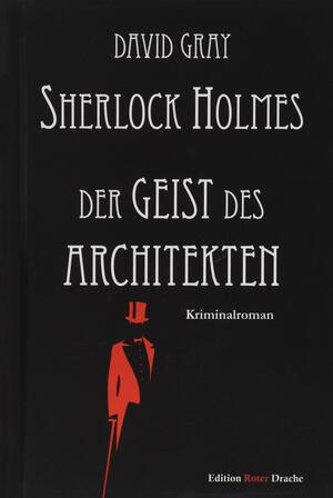 Sherlock Holmes: Der Geist des Architekten by David Gray