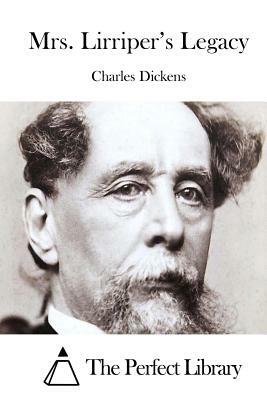 Mrs. Lirriper's Legacy by Charles Dickens