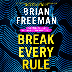 Break Every Rule by Brian Freeman