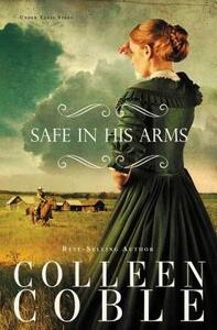 Safe in His Arms by Colleen Coble