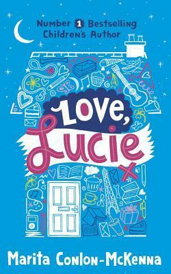 Love, Lucie x by Marita Conlon-McKenna