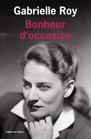 Bonheur d'occasion by Gabrielle Roy